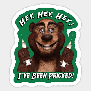 Hey, hey, hey – I've Been Pricked! Sticker